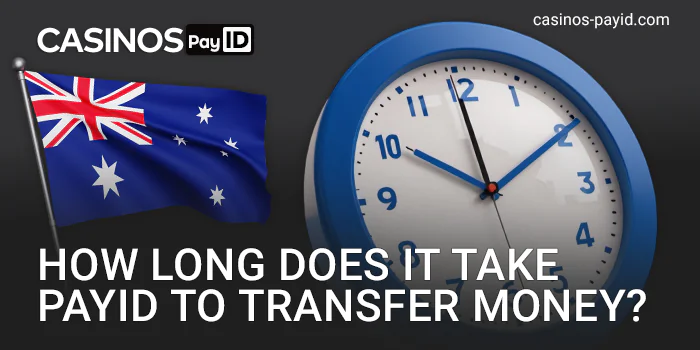 About the timing of PayID payment transactions for Australian casinos