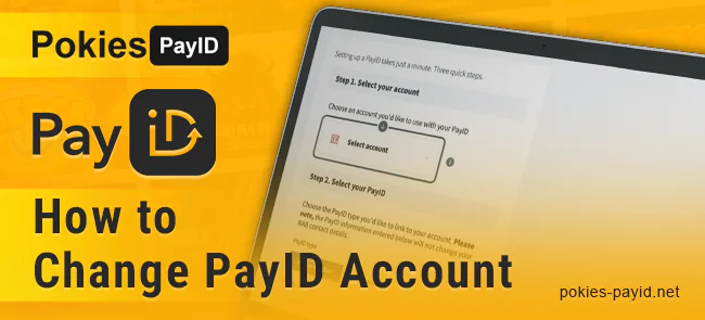 How to change PayID account payments in Australian online casinos